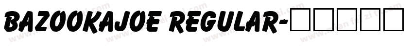BazookaJoe Regular字体转换